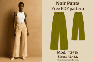 Photo of modell wearing the Noir Pants to showcase the design. Next to it, the sewing pattern drawing of the garment is displayed. The image includes the text: Noir Pants, Free PDF pattern, #2518 Sizes: EU 34-44 / US 2-12.