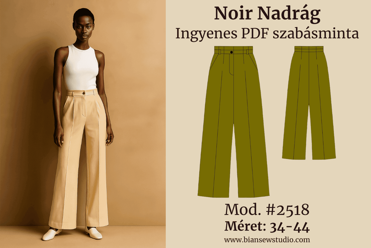 Fotó modellről, aki a Noir Nadrág viselik a bemutatáshoz. Mellette látható a kabát szabásminta rajza. A képen szerepel a felirat: Noir Nadrág, Ingyenes szabásminta, #2518 Méret: EU 34-44 / US 2-12.