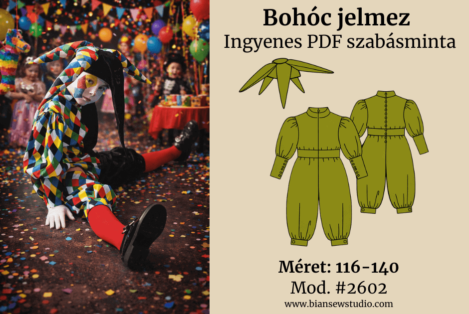 Fotó modellről, aki a Bohóc jelmez viselik a bemutatáshoz. Mellette látható a szabásminta rajza. A képen szerepel a felirat: Bohóc jelmez, Ingyenes szabásminta, #2602 Méret: EU 116-140 / US children’s sizes 6-10.